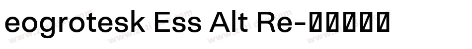 eogrotesk Ess Alt Re字体转换